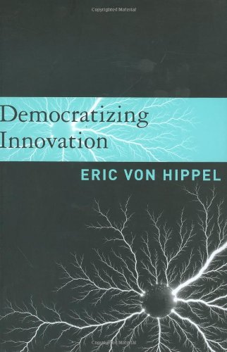 Democratizing Innovation Eric Von Hippel