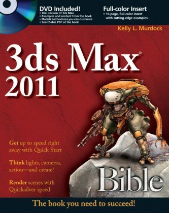 3ds Max 2011 Bible Papdvdr Kelly L Murdock
