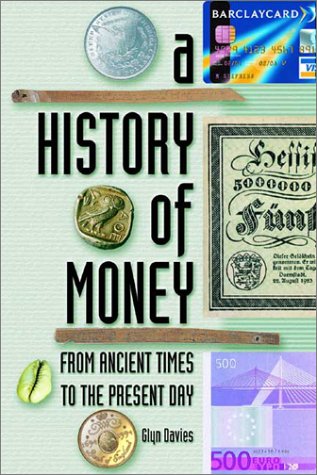 A History Of Money From Ancient Times To Present Day 3rd Glyn Davies