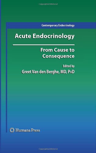 Acute Endocrinology From Cause To Consequence 1st Edition Greet Van Den Berghe Md