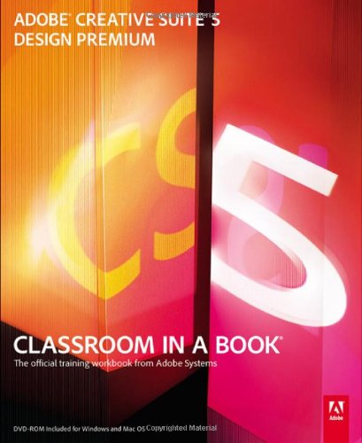Adobe Creative Suite 5 Design Premium Classroom In A Book 1 Papdvdr Adobe Creative Team