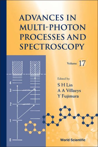 Advances In Multiphoton Processes And Spectroscopy Et Al S H Lin Editor