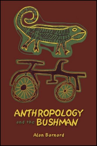 Anthropology And The Bushman Alan Barnard