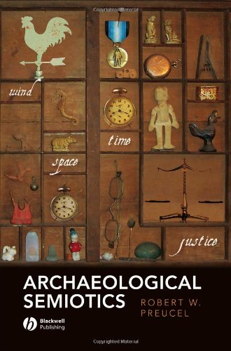 Archaeological Semiotics 1st Edition Robert W Preucel