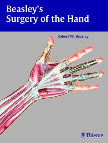 Beasleys Surgery Of The Hand 1st Edition Robert W Beasley