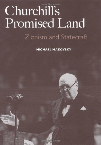 Churchills Promised Land Zionism And Statecraft First Edition Michael Makovsky