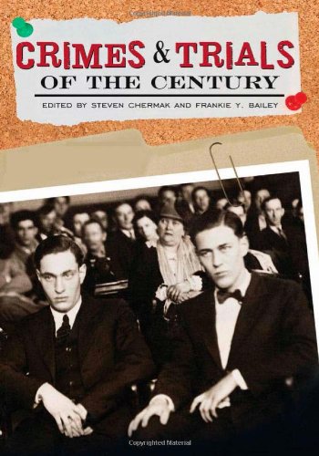 Crimes And Trials Of The Century Frankie Y Bailey Steven Chermak