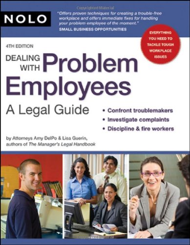 Dealing With Problem Employees A Legal Guide 4th Edition Amy Delpo Attorney