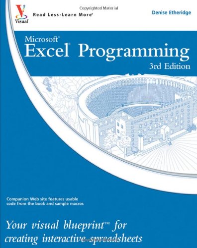 Excel Programming Your Visual Blueprint For Creating Interactive Spreadsheets 3rd Edition Denise Etheridge