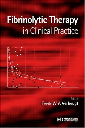 Fibrinolytic Therapy In Clinical Practice 1st Edition Freek Wa Verheugt