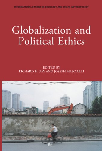 Globalization And Political Ethics Richard B Day Joseph Masciulli