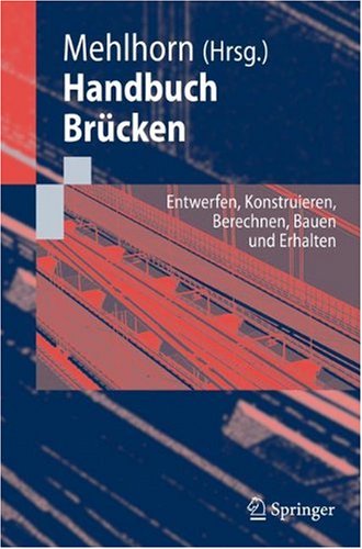 Handbuch Brcken Entwerfen Konstruieren Berechnen Bauen Und Erhalten 1st Edition Gerhard Mehlhorn