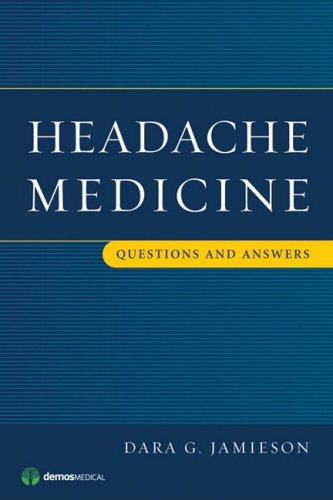 Headache Medicine Questions And Answers 1st Edition Dara G Jamiesn