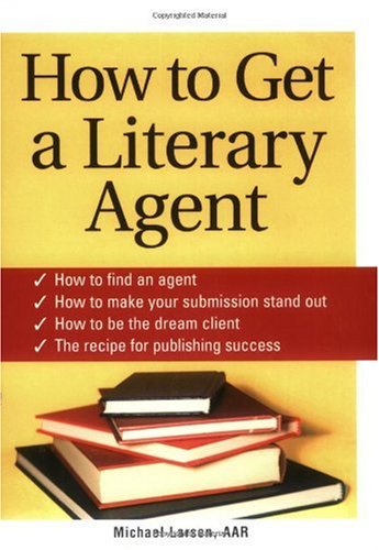 How To Get A Literary Agent Michael Larsen
