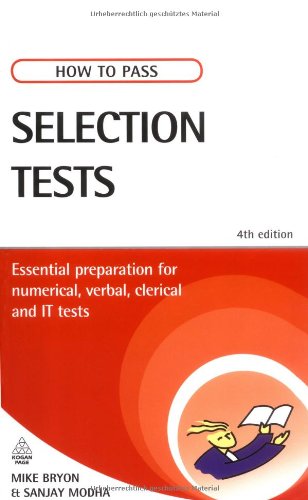 How To Pass Selection Tests Essential Preparation For Numerical Verbal Clerical And It Tests Fourth Edition Sanjay Modha