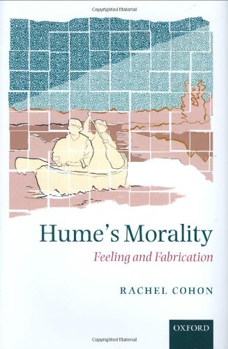 Humes Morality Feeling And Fabrication Rachel Cohon