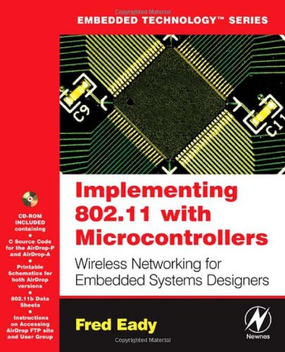 Implementing 80211 With Microcontrollers Wireless Networking For Embedded Systems Designers Fred Eady