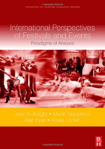 International Perspectives Of Festivals And Events Paradigms Of Analysis Jane Aliknight