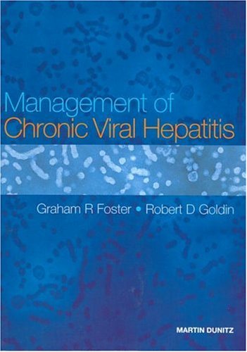 Management Of Chronic Viral Hepatitis 1st Edition Graham Foster