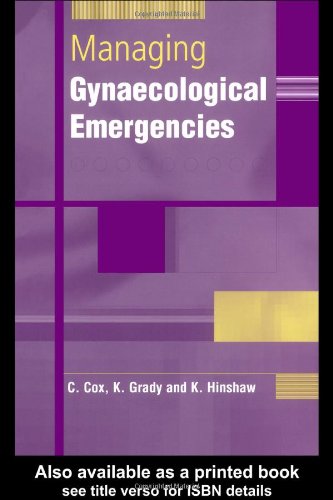 Managing Gynaecological Emergencies 1st Edition Cox C
