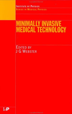 Minimally Invasive Medical Technology 1st Edition John G Webster
