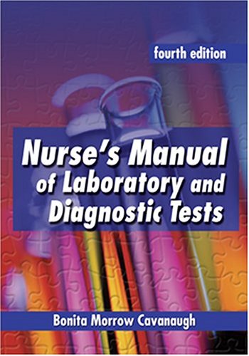 Nurses Manual Of Laboratory And Diagnostic Tests 4th Edition Bonita Morrow Cavanaugh