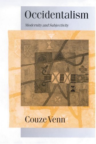 Occidentalism Modernity And Subjectivity 1st Edition Dr Couze Venn