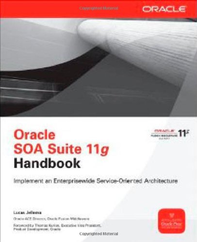 Oracle Soa Suite 11g Handbook 1st Edition Lucas Jellema