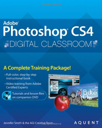 Photoshop Cs4 Digital Classroom Papdvdr Jennifer Smith Aquent Creative Team