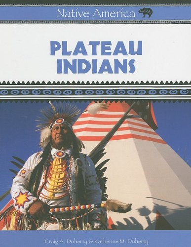 Plateau Indians Craig A Doherty Katherine M Doherty
