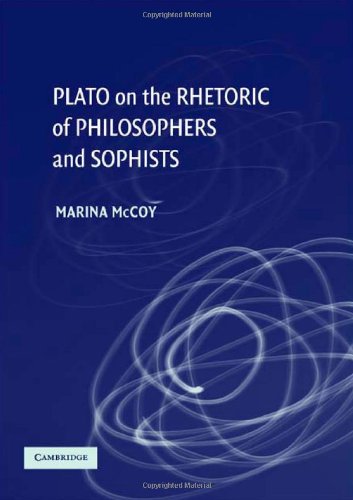 Plato On The Rhetoric Of Philosophers And Sophists 1st Edition Marina Mccoy