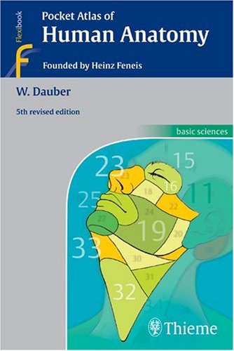 Pocket Atlas Of Human Anatomy Founded By Heinz Feneis 5th Wolfgang Dauber