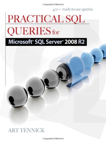 Practical Sql Queries For Microsoft Sql Server 2008 R2 1st Edition Art Tennick
