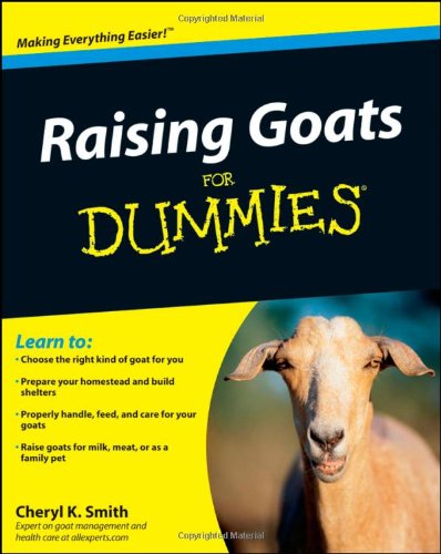 Raising Goats For Dummies Cheryl K Smith
