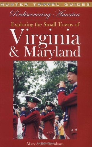 Rediscovering America Exploring The Small Towns Of Virginia Maryland Mary Burnham