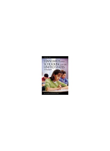 Standards And Schooling In The United States An Encyclopedia Joe L Kincheloe
