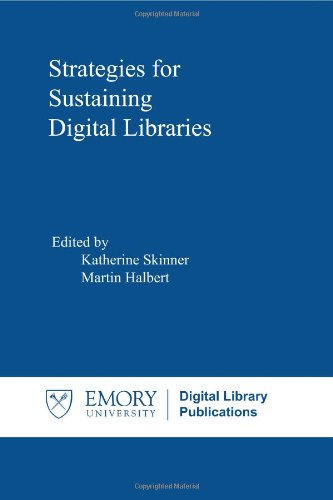 Strategies For Sustaining Digital Libraries Katherine Skinner