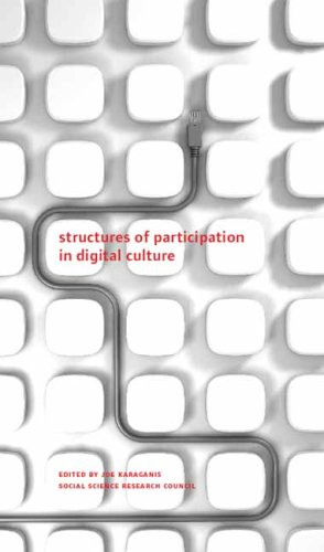 Structures Of Participation In Digital Culture Joe Karaganis