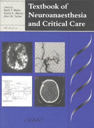 Textbook Of Neuroanaesthesia And Critical Care 1st Edition B Matta