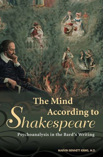 The Mind According To Shakespeare Psychoanalysis In The Bards Writing 1st Edition Marvin Bennet Krims