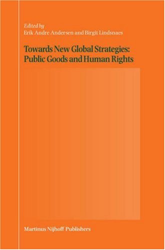 Towards New Global Strategies Public Goods And Human Rights Andersen