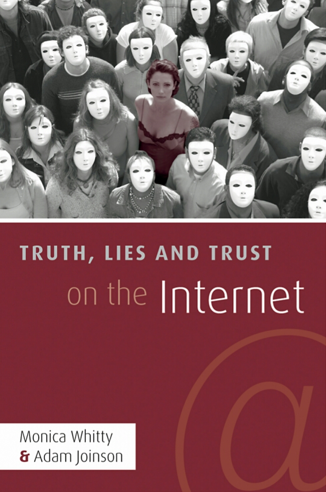 Truth Lies And Trust On The Internet 1st Edition Monica Whitty Adam Joinson