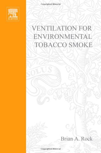Ventilation For Environmental Tobacco Smoke 1st Edition Brian A Rock