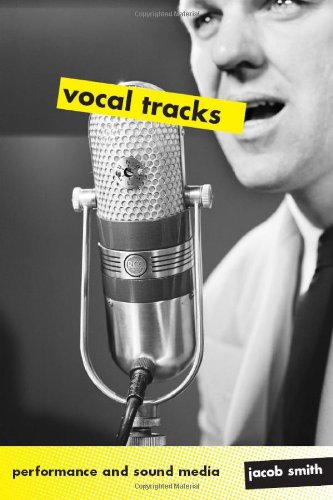 Vocal Tracks Performance And Sound Media 1st Edition Jacob Smith