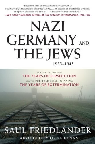 Nazi Germany And The Jews 19331945 Abridged Edition 1 Original Saul Friedlander