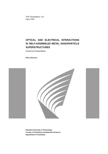 Doctoral Dissertation Optical And Electrical Interaction In Selfassembled Metal Nanoparticle Superstructures Pivi Ahonen