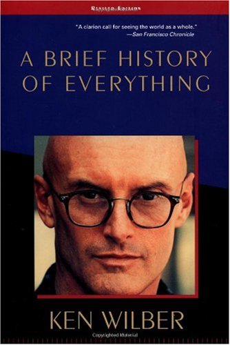 A Brief History Of Everything 2nd Edition Ken Wilber