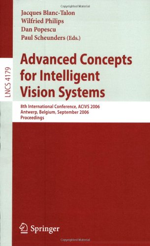 Advanced Concepts For Intelligent Vision Systems 8th International Conference Acivs 2006 Antwerp Belgium September 1821 2006 Proceedings 1st Edition Chul Keun Kim