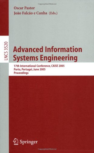 Advanced Information Systems Engineering 17th International Conference Caise 2005 Porto Portugal June 1317 2005 Proceedings 1st Edition Antoni Oliv Auth