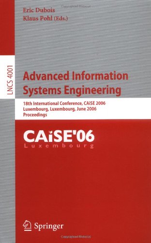 Advanced Information Systems Engineering 18th International Conference Caise 2006 Luxembourg Luxembourg June 59 2006 Proceedings 1st Edition Alistair Sutcliffe Auth